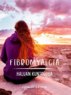 cover image of Fibromyalgia--Haluan kuntoutua